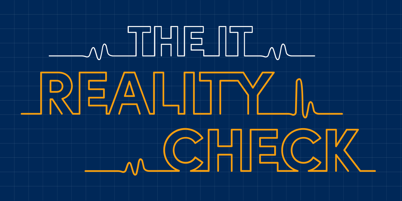 The IT Reality Check